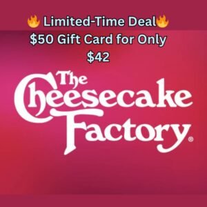 Cheesecake Factory limited-time deal showing $50 gift card available for $42 with promotional text and brand logo