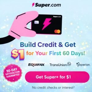 Alt Text Super.com credit builder promotion showing $1 for first 60 days with credit monitoring and utilization boost.