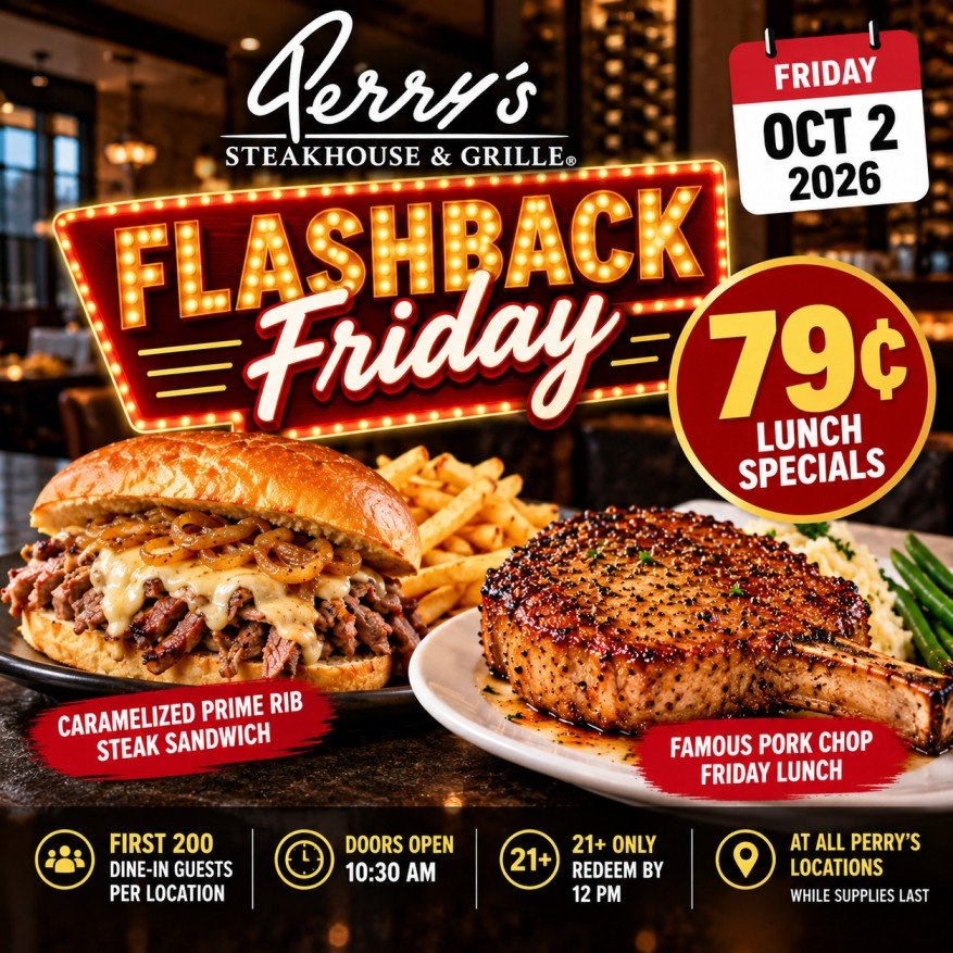 Perry's Steakhouse 79 cent Flashback Friday lunch deal
