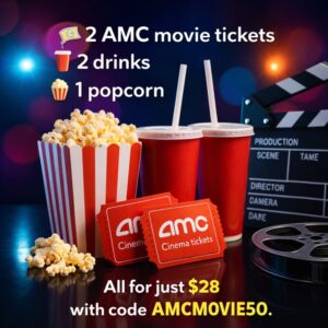 AMC movie deal with 2 tickets, 2 drinks, and 1 popcorn for $28 using code AMCMOVIE50