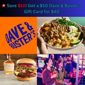 Dave & Buster’s promotional image showing a $50 gift card available for $40 with code DBGAME40, featuring food, drinks, and arcade games.