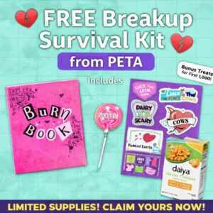 FREE Breakup Survival Kit from PETA including Burn Book, tattoo, sticker sheet, and bonus treats