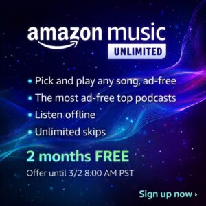 Amazon Music Unlimited – Get 2 Months FREE (Limited-Time Flash Promo)
